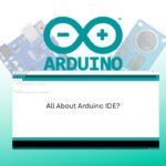 Arduino IDE – How to Use the Arduino IDE: A Simple Guide to Coding and Troubleshooting