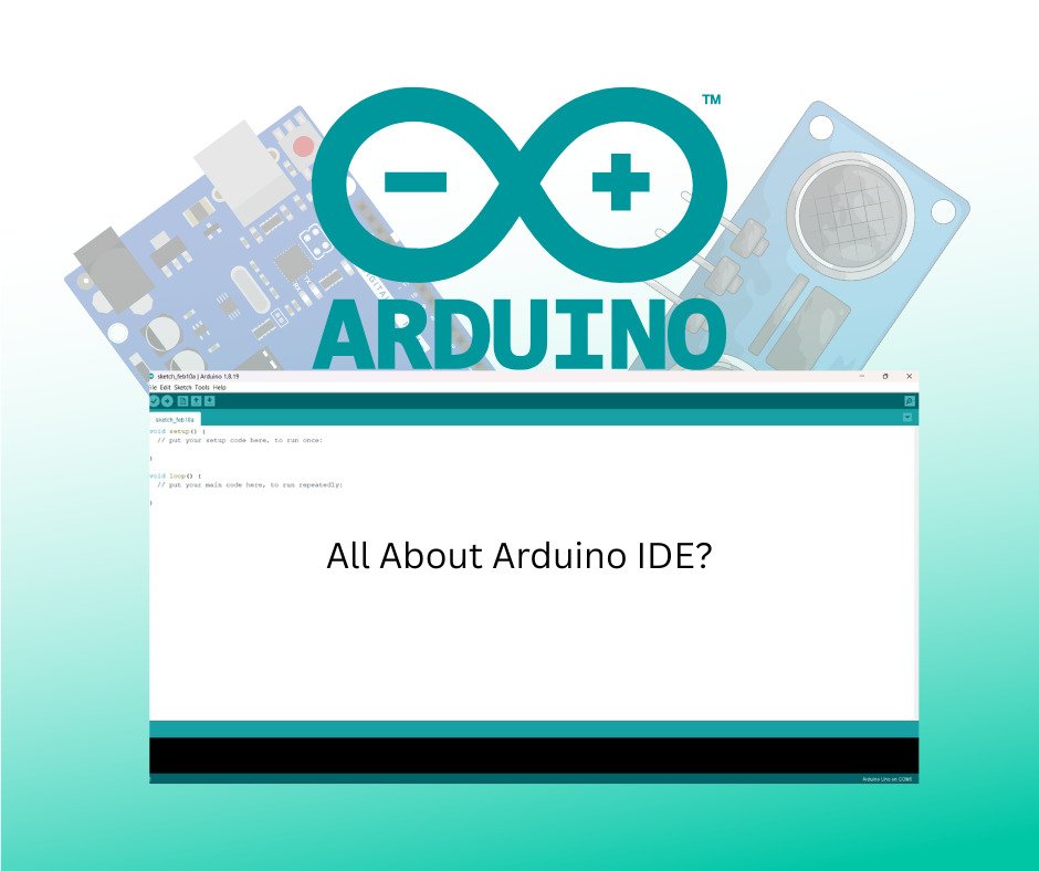 Read more about the article Arduino IDE – How to Use the Arduino IDE: A Simple Guide to Coding and Troubleshooting