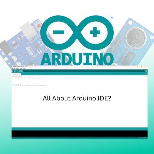 Arduino IDE &ndash; How to Use the Arduino IDE: A Simple Guide to Coding and Troubleshooting